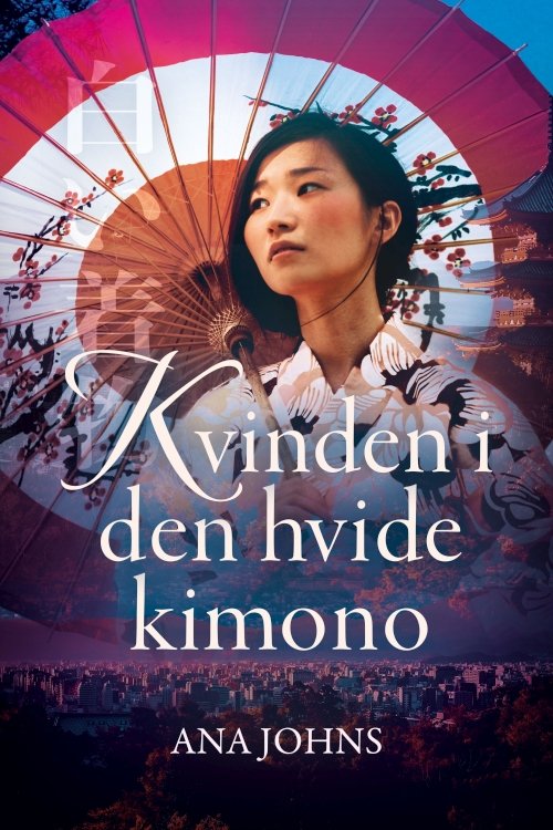 Kvinden i den hvide kimono - Ana Johns - Libros - Jentas A/S - 9788742603222 - 3 de agosto de 2020