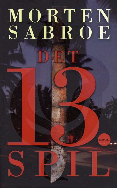 Cover for Morten Sabroe · Det 13. spil (Sewn Spine Book) [1. Painos] (2010)