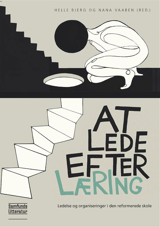 Helle Bjerg (red.) og Nana Vaaben (red.) · At lede efter læring (Paperback Book) [1º edição] (2015)