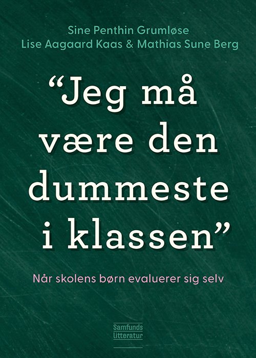 Cover for Lise Aagaard Kaas og Mathias Sune Berg Sine Penthin Grumløse · Jeg må være den dummeste i klassen (Sewn Spine Book) [1st edition] (2020)