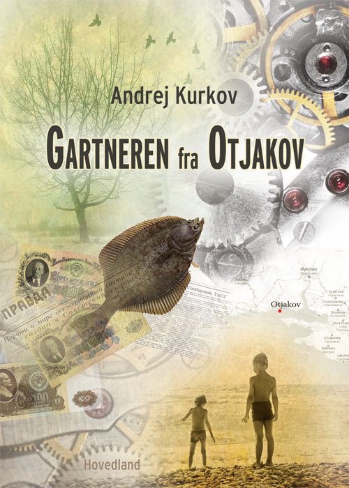 Cover for Andrej Kurkov · Gartneren fra Otjakov (Hæftet bog) [1. udgave] (2012)