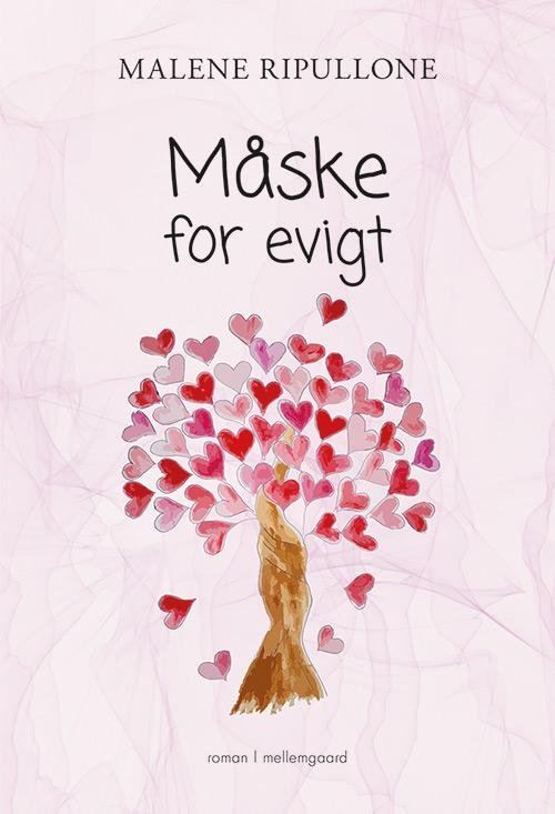 Cover for Malene Ripullone · Måske for evigt (Book) [1er édition] (2017)