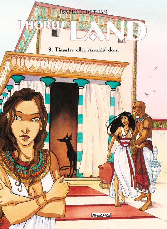 Cover for Isabelle Dethan · Tiasatre eller Anubis' dom (Book) [1st edition] (2010)