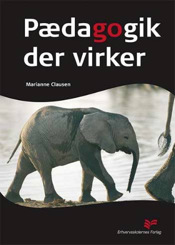 Cover for Marianne Clausen · Pædagogik der virker (Sewn Spine Book) [1.º edición] (2001)