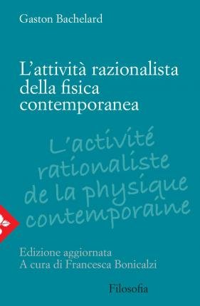 Cover for Gaston Bachelard · L' Attivita Razionalista Della Fisica Contemporanea (Book)