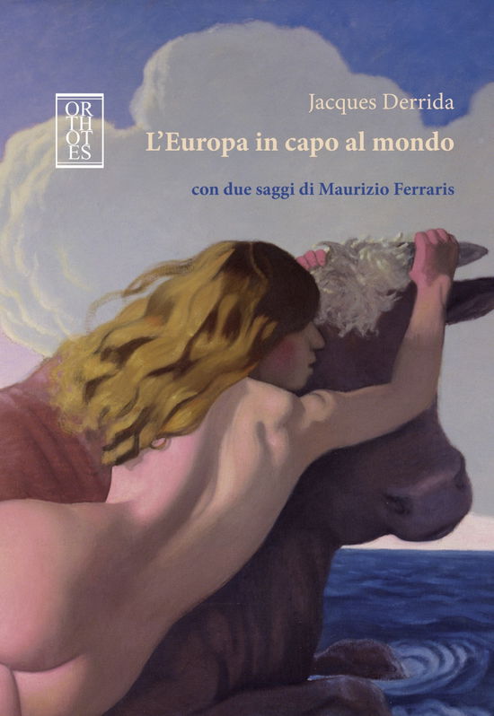 Cover for Jacques Derrida · L'Europa In Capo Al Mondo. Con Due Saggi Di Maurizio Ferraris (Book)