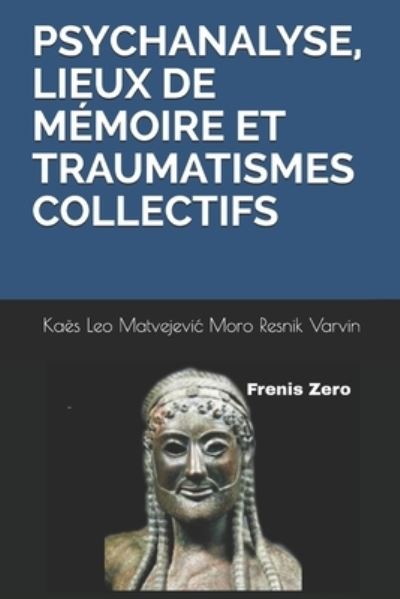 Cover for Salomon Resnik · Psychanalyse, Lieux de Memoire Et Traumatismes Collectifs (Paperback Book) (2021)