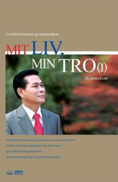 Cover for Jaerock Lee · Mit Liv, Min Tro ? (Paperback Book) (2018)