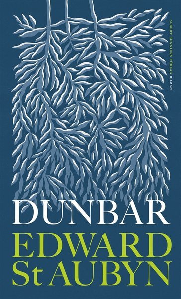 Dunbar - Edward St Aubyn - Livros - Albert Bonniers Förlag - 9789100181222 - 15 de novembro de 2019