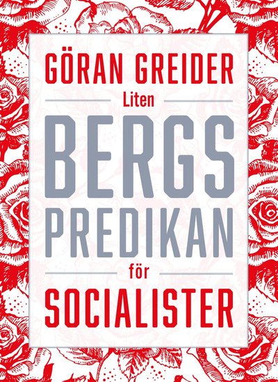 Cover for Greider Göran · Liten bergspredikan för socialister (Gebundesens Buch) (2018)