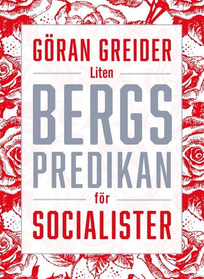 Cover for Greider Göran · Liten bergspredikan för socialister (Bound Book) (2018)