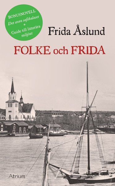 Folke och Frida - Frida Åslund - Books - Atrium Förlag - 9789186095222 - November 28, 2011