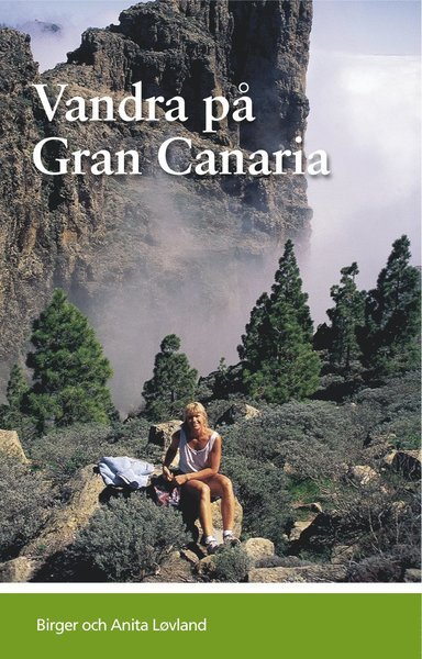 Cover for Anita Løvland · Vandra på: Vandra på Gran Canaria : guideserien för Kanarieöarna (Book) (2012)