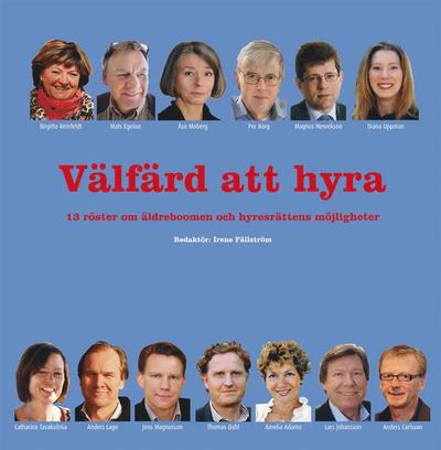 Välfärd att hyra -:13 röster om äldreboomen och hyresrättens möjligheter - Lars Johansson - Bøger - Samhällsförlaget - 9789197943222 - 3. maj 2011