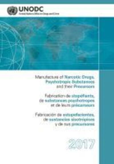 Cover for United Nations: Office on Drugs and Crime · Manufacture of narcotic drugs, psychotropic substances and their precursors (Paperback Book) [[2017 ed.] edition] (2020)