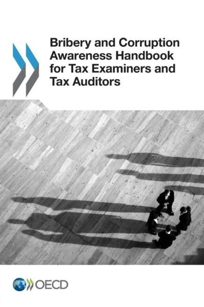 Cover for Oecd Organisation for Economic Co-operation and Development · Bribery and Corruption Awareness Handbook for Tax Examiners and Tax Auditors (Paperback Book) (2013)