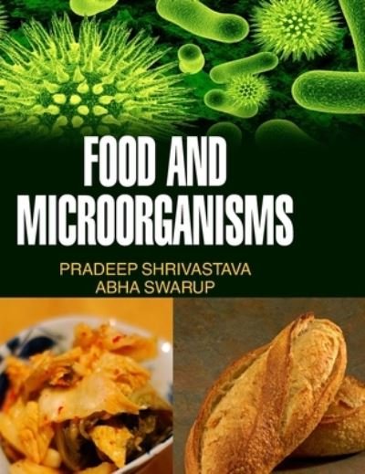 Cover for P Shrivastava · Food and Microorganisms (Hardcover Book) (2014)
