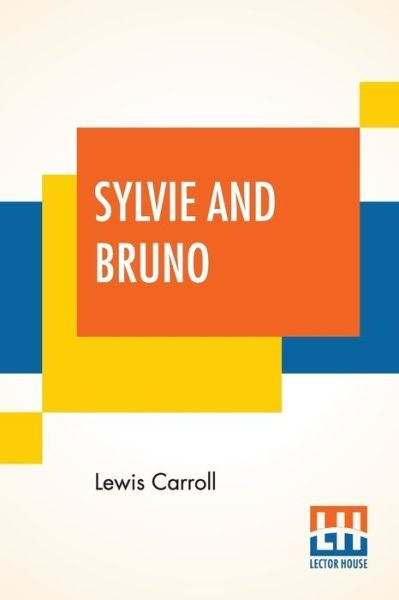 Cover for Lewis Carroll · Sylvie And Bruno (Paperback Book) (2019)