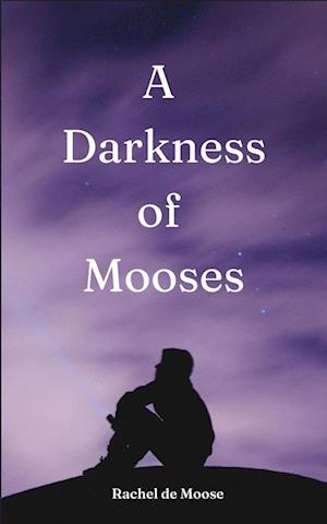 Cover for Rachel de Moose · A Darkness of Mooses (Book) (2023)