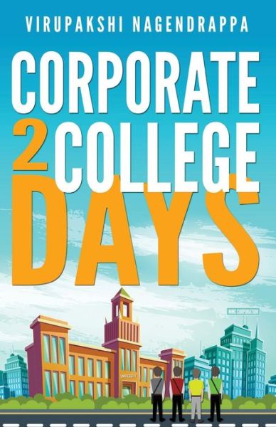 Cover for Virupakshi Nagendrappa · Corporate 2 College Days (Paperback Book) (2018)