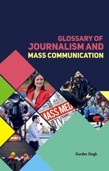 Cover for Gurdev Singh · Glossary of Journalism and Mass Communication (Gebundenes Buch) (2019)