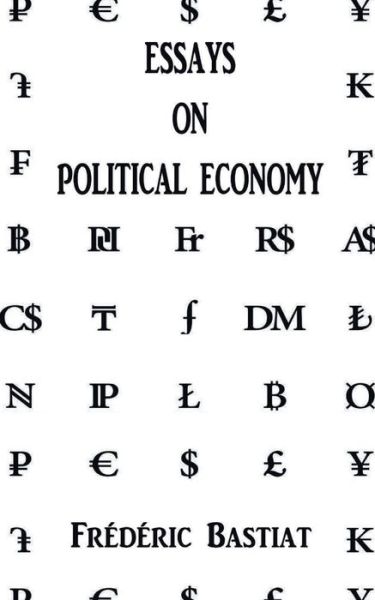 Cover for Frederic Bastiat · Essays on Political Economy (Paperback Book) (2020)