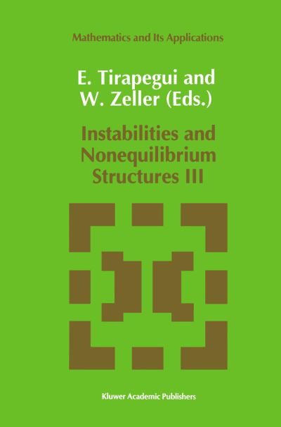 E Tirapegui · Instabilities and Nonequilibrium Structures - Mathematics and Its Applications (Paperback Book) [Softcover Reprint of the Original 1st Ed. 1991 edition] (2012)