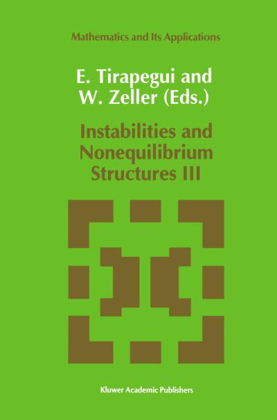 Instabilities and Nonequilibrium Structures - Mathematics and Its Applications - E Tirapegui - Books - Springer - 9789401055222 - October 13, 2012