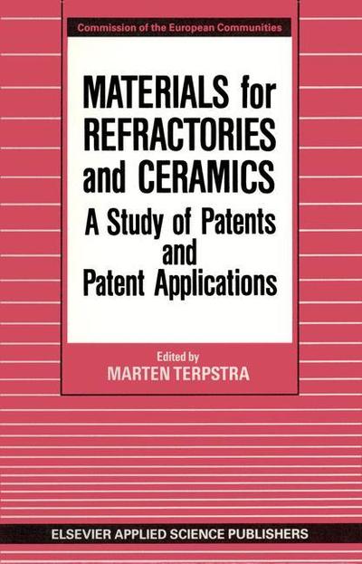 M Terpstra · Materials for Refractories and Ceramics: A Study of Patents and Patent Applications (Paperback Book) [Softcover reprint of the original 1st ed. 1986 edition] (2011)