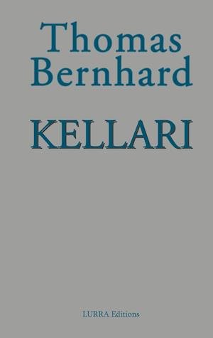 Cover for Thomas Bernhard · Kellari (Hardcover Book) (2020)