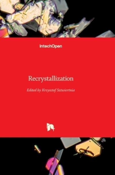 Cover for Krzysztof Sztwiertnia · Recrystallization (Hardcover Book) (2012)