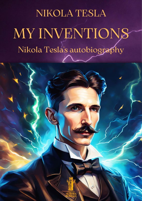 Cover for Nikola Tesla · My Inventions. Nikola Tesla's Autobiography (Book)