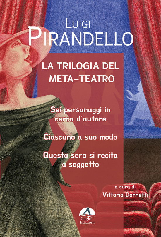 Cover for Luigi Pirandello · La Trilogia Del Meta-Teatro. Sei Personaggi In Cerca D'autore-Ciascuno A Suo Modo-Stasera Si Recita A Soggetto (Book)