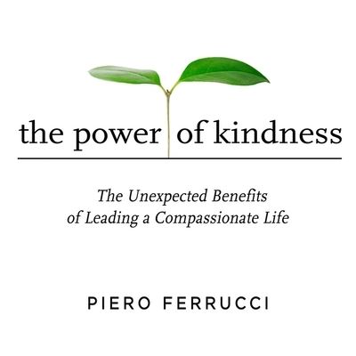 Cover for Piero Ferrucci · The Power of Kindness (CD) (2013)