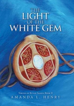 Cover for Amanda L. Henry · Light of the White Gem (Book) (2023)