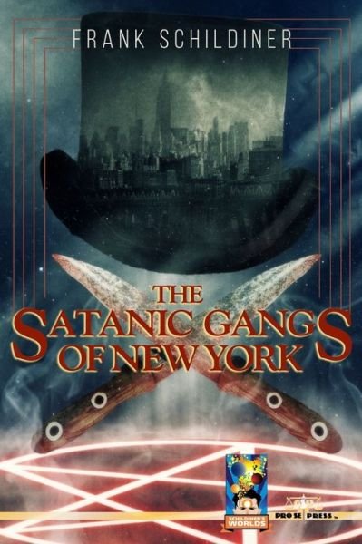 Cover for Frank Schildiner · The Satanic Gangs of New York (Paperback Book) (2022)