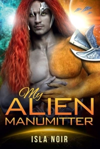 Cover for Isla Noir · My Alien Manumitter (Paperback Book) (2021)