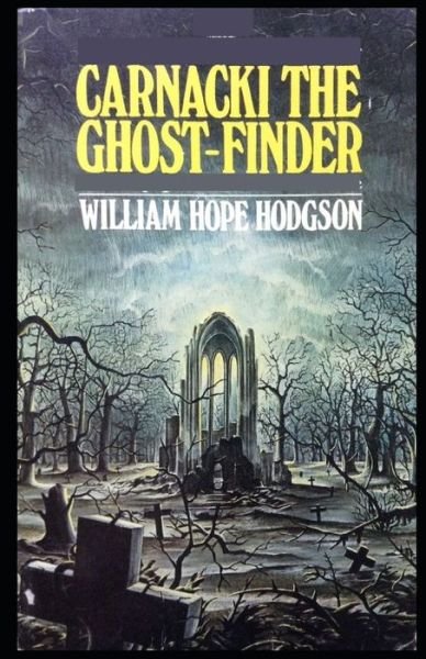 Cover for William Hope Hodgson · Carnacki the Ghost-Finder: (Taschenbuch) [Illustrated edition] (2021)