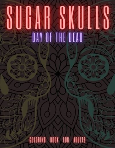 Cover for Lola Brown · Sugar Skulls (Paperback Book) (2021)