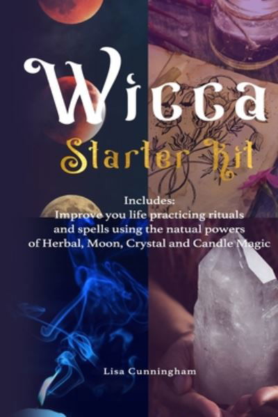 Wicca - Lisa Cunningham - Books - Independently Published - 9798605523222 - January 29, 2020