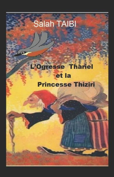 Cover for Salah Taibi · L'Ogresse Thariel et la Princesse Thiziri (Paperback Book) (2020)