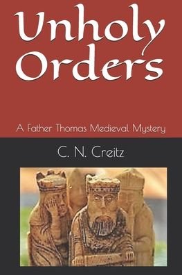 Cover for C N Creitz · Unholy Orders (Taschenbuch) (2020)