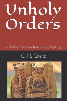 Cover for C N Creitz · Unholy Orders (Paperback Book) (2020)