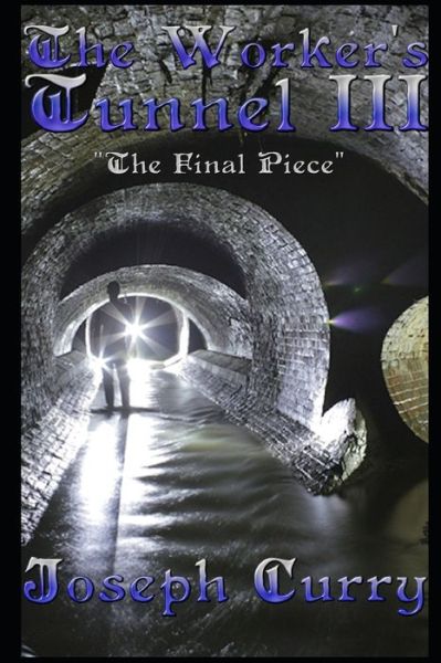 Cover for Joseph Curry · The Worker's Tunnel III (Paperback Book) (2020)