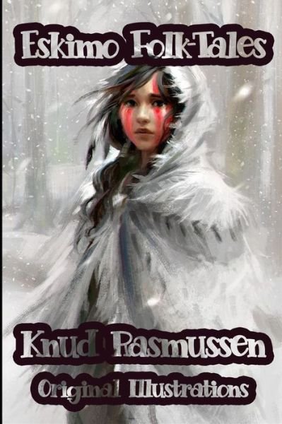 Cover for Knud Rasmussen · Eskimo Folk-Tales (Taschenbuch) (2020)