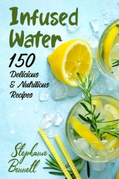 Cover for Stephanie Bennett · Infused Water (Paperback Bog) (2020)