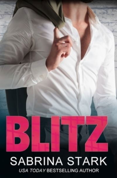 Blitz - Sabrina Stark - Books - Independently Published - 9798699229222 - October 18, 2020