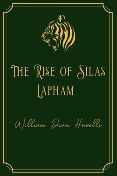 Cover for William Dean Howells · The Rise of Silas Lapham (Pocketbok) (2021)