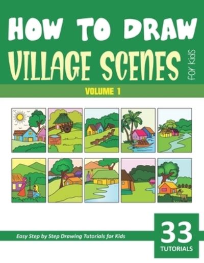 Cover for Sonia Rai · How to Draw Village Scenes for Kids - Vol 1 (Paperback Book) (2021)