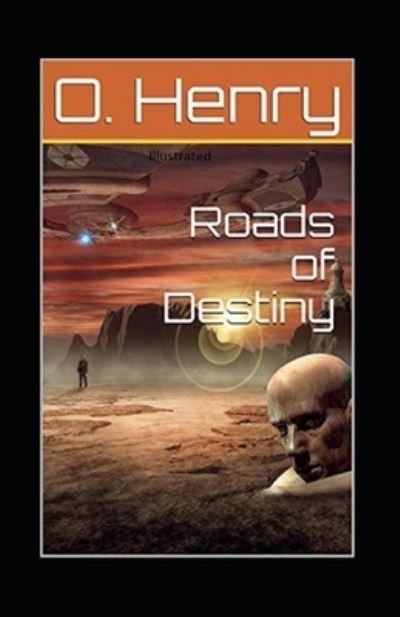 Cover for O Henry · Roads of Destiny Illustrated (Paperback Book) (2021)